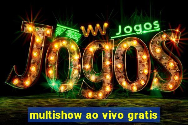 multishow ao vivo gratis